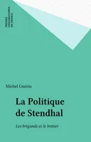 La politique de Stendhal, les brigands et le bottier