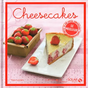 Cheesecake - le meilleur des variations gourmandes