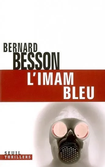 Livres Polar Policier et Romans d'espionnage L'Imam bleu, thriller Bernard Besson