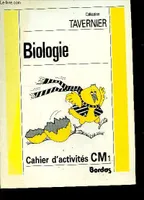 Biologie - cahier d'activites cm1 - collection tavernier, cahier d'activités CM 1