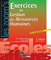 Exercices de gestion des ressources humaines 2012-2013 avec corrigés détaillés - 4e édition