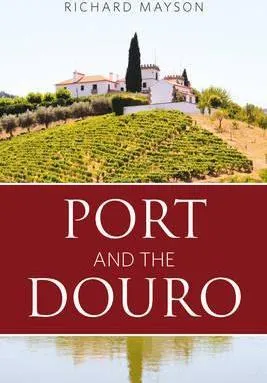 Port and the Douro (Anglais)