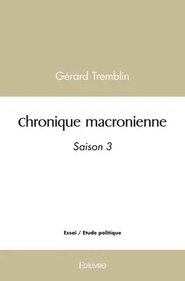 Chronique macronienne, Saison 3