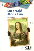 Découverte On a volé Mona Lisa Niveau 3, Livre