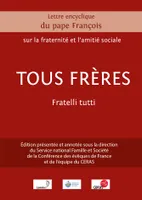 Lettre encyclique du pape François sur la fraternité et l'amitié sociale tous Frères Fratelli tutti commentée