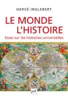 Le Monde, l'Histoire. Essai sur les histoires universelles