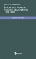 ECRITURE DE LA JEUNESSE : MUTATIONS ET SYNCRETISMES (1990-1996)