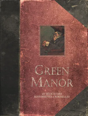 Green Manor - L'intégrale - Tome 0 - Green Manor - L'intégrale (Edition augmentée)