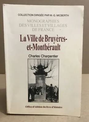 La ville de Bruyères-et-Montbérault - documents historiques, documents historiques