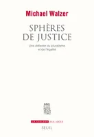 Sphères de justice  ((nouvelle édition)), Une défense du pluralisme et de l'égalité