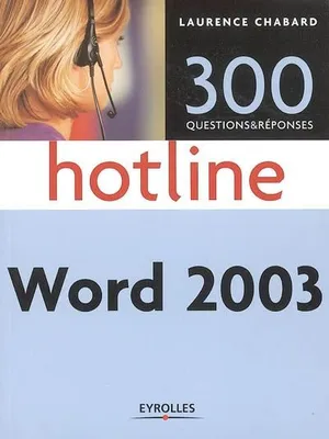 WORD 2003. 300 QUESTIONS-REPONSES