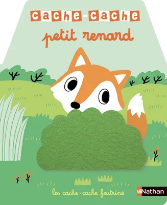 Les cache-cache feutrine, Livre d'éveil : Cache-cache petit renard