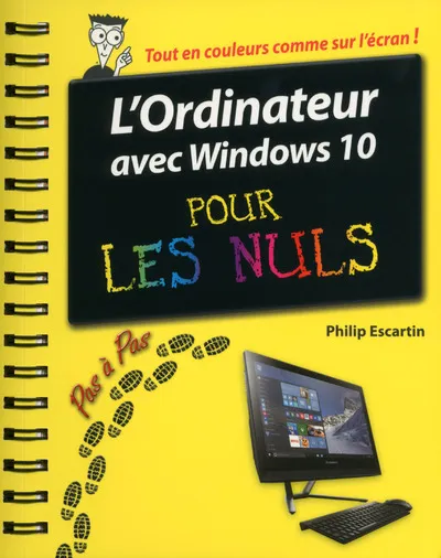 Livres Informatique L'Ordinateur avec Windows 10 Pas à Pas PLN Philip Escartin