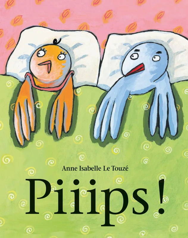 Livres Jeunesse de 3 à 6 ans Albums Piiips ! Anne-Isabelle Le Touzé