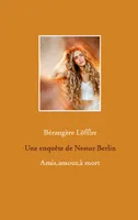 Nestor Berlin, 1, Amis, amour, à mort, Nestor berlin
