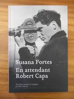 En attendant Robert Capa, roman