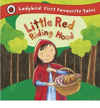 Little Red Riding Hood: Ladybird First Favourite Tales