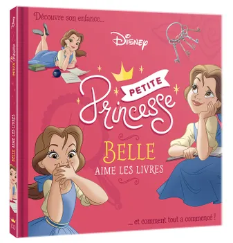 Petite princesse, DISNEY PRINCESSES - Petites Princesses - Belle aime les livres