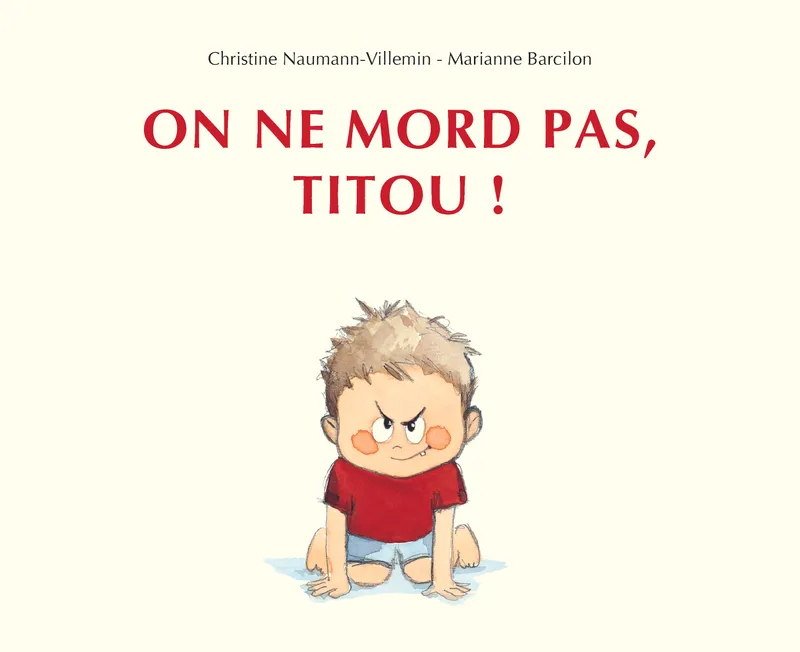 Jeux et Jouets Livres Livres pour les 3-6 ans Albums On ne mord pas, Titou ! Christine Naumann-Villemin