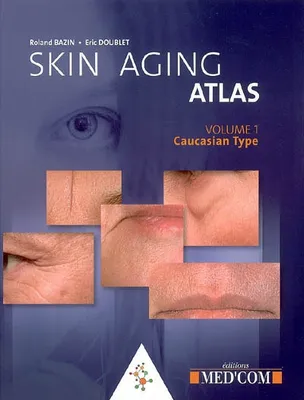 Volume 1, Caucasian type, Skin aging atlas