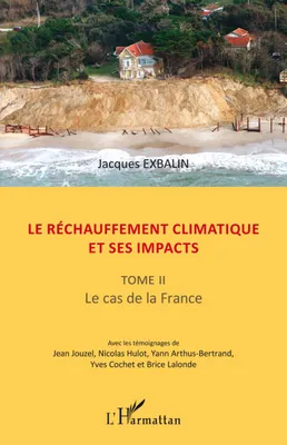 2, Le réchauffement climatique et ses impacts, Tome II - Le cas de la France