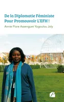 De La Diplomatie Féministe Pour Promouvoir L'EFH !