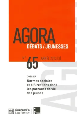 Agora débats/jeunesses 65, 2013, Normes sociales et bifurcations dans les parcours de vie des jeunes