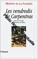 Les Vendredis de Carpentras, Faire son marché, en Provence ou ailleurs