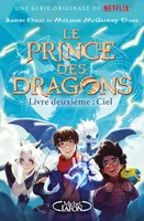 2, Le prince des dragons, Livre deuxième : Ciel