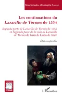 Les continuations du <em>Lazarillo de Tormes </em>de 1554, <em>Segunda parte de Lazarillo de Tormes de 1555 et Segunda parte de la vida de Lazarillo de Tormes</em> de Juan de Luna de 1620 - <em>Étude comparative</em>