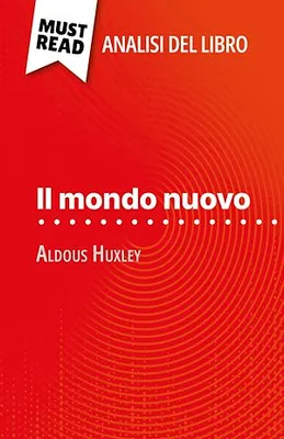 Il mondo nuovo, di Aldous Huxley
