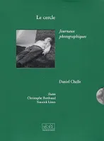 Le cercle, Journaux photographiques (1993-2004)