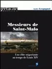 Livres Histoire et Géographie Histoire Histoire générale Messieurs de Saint-Malo, une élite négociante au temps de Louis XIV André Lespagnol
