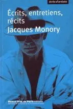 Jacques Monory, Ecrits, entretiens, récits