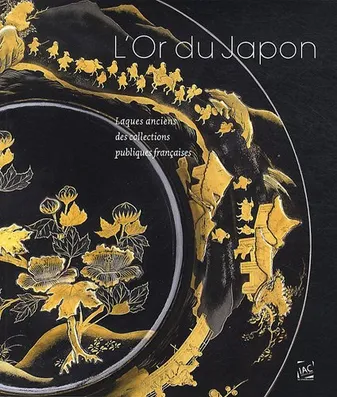 L'or du Japon, laques anciens des collections publiques françaises