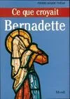 Ce que croyait Bernadette