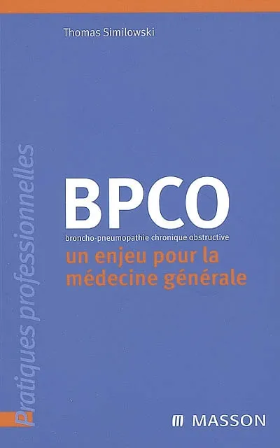Livres Santé et Médecine Médecine Généralités BPCO, Un enjeu pour la médecine générale Thomas Similowski