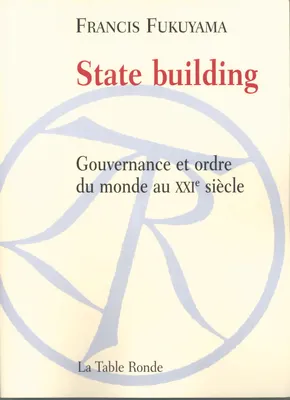 State building, Gouvernance et ordre du monde au XXIᵉ siècle