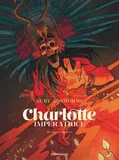 Charlotte impératrice, Tome 3 - Adios, Carlotta
