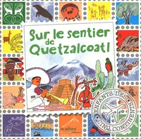 Sur le sentier de quetzalcoatl