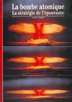 La Bombe atomique, La stratégie de l'épouvante