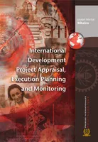 International Development Project Appraisal, Execution Planning and Monitoring, With an Overview of Project Management