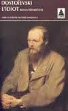 L'idiot., Volume 3, Roman préparatoire et fragments annexes, L'idiot, roman préparatoire Fedor Mihailovič Dostoevskij