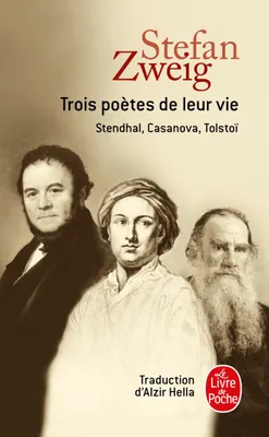 Trois poètes de leur vie, Stendhal, Casanova, Tolstoï