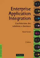 Enterprise Application Integration - 3ème édition - L'architecture des solutions e-business, l'architecture des solutions e-business