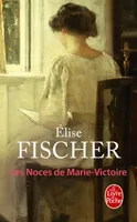 Les Noces de Marie-Victoire, roman