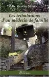 TRIBULATIONS D'UN MEDECIN DE FAMILLE (LES)