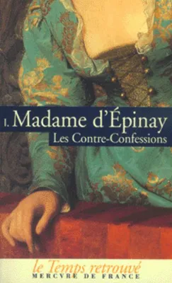 Les Contre-Confessions (Tome 1), Histoire de Madame de Montbrillant
