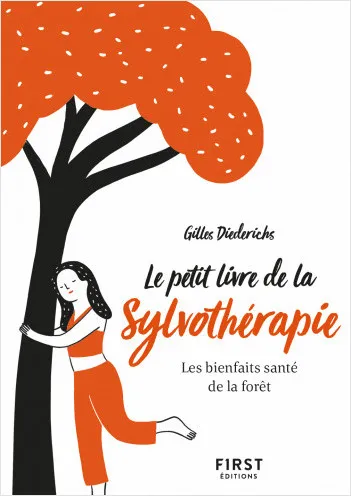 Livres Bien être Forme et Beauté Le Petit livre - de la sylvothérapie, 2e éd Gilles Diederichs