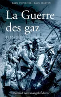 La Guerre des gaz 1915-1918, 1915-1918
